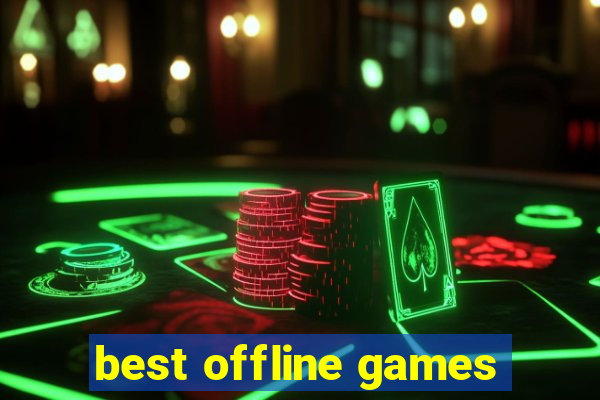 best offline games